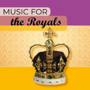 NE030 MUSIC for the ROYALS